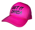 GET IT CHICA Trucker Hats